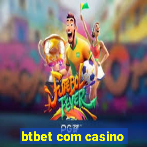 btbet com casino